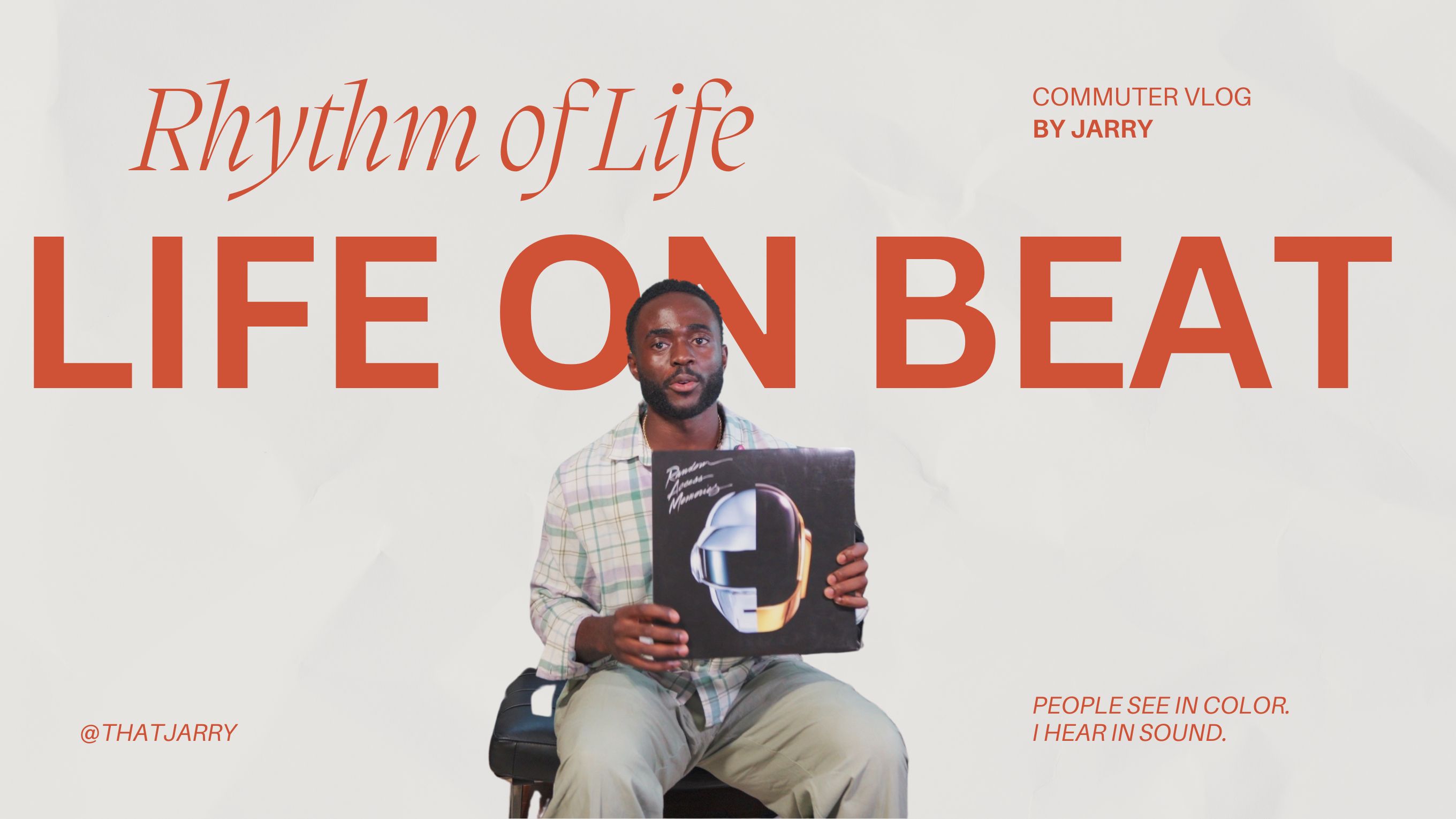 People Live in Color. I Live in Sound.